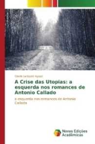A Crise das Utopias: a esquerda nos romances de Antonio Callado : a esquerda nos romances de Antonio Callado （2017. 156 S. 220 mm）