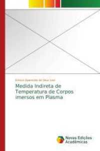 Medida Indireta de Temperatura de Corpos imersos em Plasma （2016. 76 S. 220 mm）