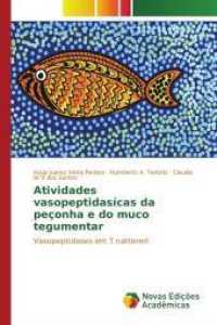 Atividades vasopeptidasícas da peçonha e do muco tegumentar : Vasopeptidases em T nattereri （2016. 68 S. 220 mm）