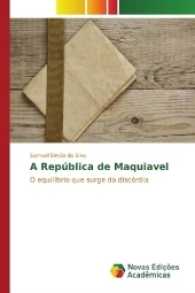 A República de Maquiavel : O equilíbrio que surge da discórdia （2016. 276 S. 220 mm）