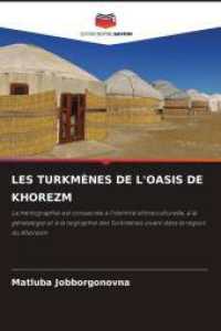 LES TURKMÈNES DE L'OASIS DE KHOREZM : La monographie est consacrée à l'identité ethnoculturelle, à la généalogie et à la nographie des Turkmènes vivant dans la région du Khorezm. （2025. 180 S. 220 mm）