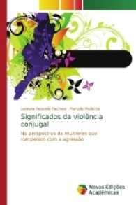 Significados da violência conjugal : Na perspectiva de mulheres que romperam com a agressão （2017. 160 S. 220 mm）