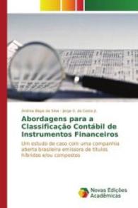 Abordagens para a Classificação Contábil de Instrumentos Financeiros : Um estudo de caso com uma companhia aberta brasileira emissora de títulos híbridos e/ou compostos （2016. 88 S. 220 mm）