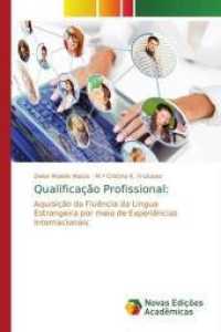 Qualificação Profissional: : Aquisição da Fluência da Língua Estrangeira por meio de Experiências Internacionais （2018. 200 S. 220 mm）