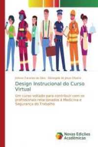 Design Instrucional do Curso Virtual : Um curso voltado para contribuir com os profissionais relacionados á Medicina e Segurança do Trabalho （2019. 60 S. 220 mm）