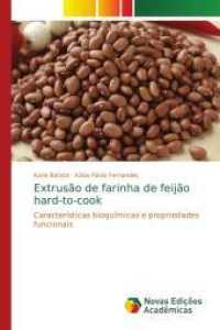 Extrusão de farinha de feijão hard-to-cook : Características bioquímicas e propriedades funcionais （2016. 76 S. 220 mm）