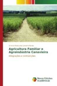 Agricultura Familiar e Agroindústria Canavieira : Integrações e contradições （2016. 236 S. 220 mm）