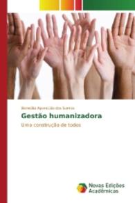 Gestão humanizadora : Uma construção de todos （2016. 52 S. 220 mm）