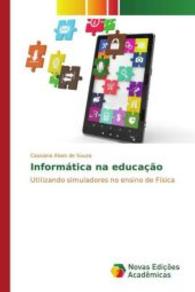 Informática na educação : Utilizando simuladores no ensino de Física （2016. 52 S. 220 mm）