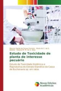 Estudo de Toxicidade de planta de interesse pecuário : Estudo de Toxicidade Sistêmica e Reprodutiva do Extrato Etanólico da Casca de Buchenavia sp. em ratos （2016. 68 S. 220 mm）