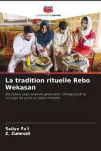 La tradition rituelle Rebo Wekasan : Éducation pour la jeune génération Développant le concept de soi et un islam modéré （2025. 176 S. 220 mm）