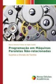 Programação em Máquinas Paralelas Não-relacionadas : Sujeitas a Divisão de Tarefas （2016. 140 S. 220 mm）