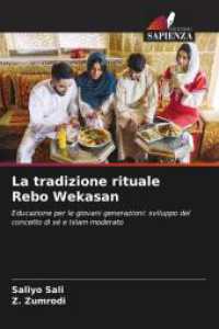La tradizione rituale Rebo Wekasan : Educazione per le giovani generazioni: sviluppo del concetto di sé e Islam moderato （2025. 168 S. 220 mm）