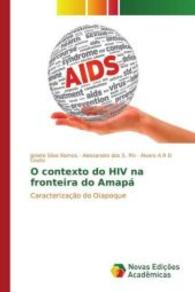 O contexto do HIV na fronteira do Amapá : Caracterização do Oiapoque （2016. 64 S. 220 mm）