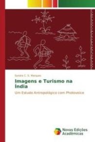 Imagens e Turismo na Índia : Um Estudo Antropológico com Photovoice （2016. 384 S. 220 mm）
