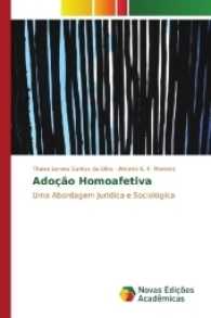 Adoção Homoafetiva : Uma Abordagem Jurídica e Sociológica （2017. 72 S. 220 mm）