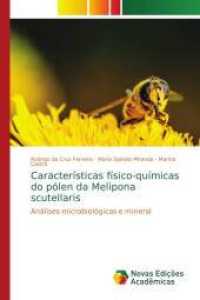 Características físico-químicas do pólen da Melipona scutellaris : Análises microbiológicas e mineral （2016. 112 S. 220 mm）