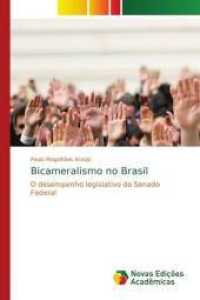 Bicameralismo no Brasil : O desempenho legislativo do Senado Federal （2018. 252 S. 220 mm）