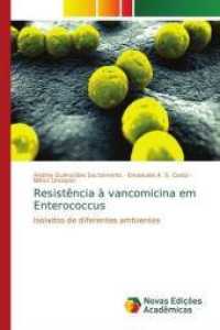 Resistência à vancomicina em Enterococcus : Isolados de diferentes ambientes （2016. 136 S. 220 mm）