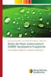 Efeito de Piper tuberculatum SOBRE Spodoptera frugiperda : Os extratos hexânico, etéreo e etanólico （2016. 100 S. 220 mm）