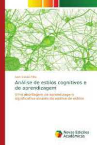 Análise de estilos cognitivos e de aprendizagem : Uma abordagem da aprendizagem significativa através da análise de estilos （2016. 80 S. 220 mm）
