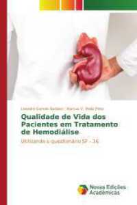 Qualidade de Vida dos Pacientes em Tratamento de Hemodiálise : Utilizando o questionário SF - 36 （2016. 76 S. 220 mm）