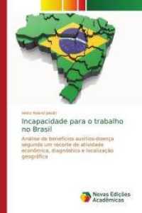 Incapacidade para o trabalho no Brasil : Análise de benefícios auxílios-doença segundo um recorte de atividade econômica, diagnóstico e localização geográfica （2016. 140 S. 220 mm）