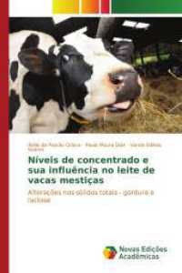 Níveis de concentrado e sua influência no leite de vacas mestiças : Alterações nos sólidos totais - gordura e lactose （2016. 52 S. 220 mm）