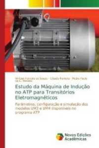 Estudo da Máquina de Indução no ATP para Transitórios Eletromagnéticos : Parâmetros, configuração e simulação dos modelos UM3 e UM4 disponíveis no programa ATP （2016. 264 S. 220 mm）