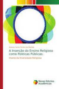A Inserção do Ensino Religioso como Politicas Públicas: : Diante da Diversidade Religiosa （2016. 160 S. 220 mm）