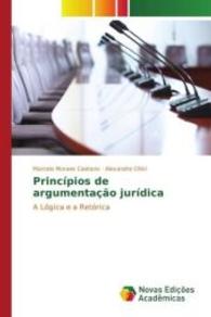 Princípios de argumentação jurídica : A Lógica e a Retórica （2016. 80 S. 220 mm）