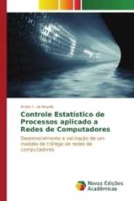 Controle Estatístico de Processos aplicado a Redes de Computadores : Desenvolvimento e validação de um modelo de tráfego de redes de computadores （2017. 88 S. 220 mm）