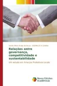 Relações entre governança, competitividade e sustentabilidade : Um estudo em Arranjos Produtivos Locais （2017. 264 S. 220 mm）