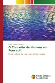 O Conceito de Homem em Foucault : Uma Leitura de Les mots et les choses （2016. 116 S. 220 mm）