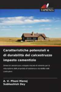 Caratteristiche potenziali e di durabilità del calcestruzzo impasto cementizio : Sintesi di calcestruzzo a doppia miscela di cemento per la misurazione delle proprietà di resistenza e durabilità nelle costruzioni （2025. 76 S. 220 mm）