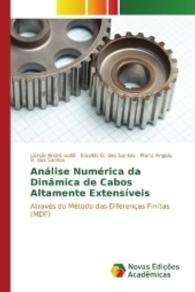 Análise Numérica da Dinâmica de Cabos Altamente Extensíveis : Através do Método das Diferenças Finitas (MDF) （2016. 164 S. 220 mm）