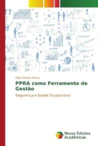 PPRA como Ferramenta de Gestão : Segurança e Saúde Ocupacional （2016. 64 S. 220 mm）