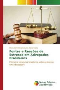 Fontes e Reações de Estresse em Advogados Brasileiros : Primeira pesquisa brasileira sobre estresse em advogados （2016. 100 S. 220 mm）