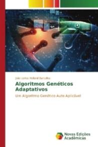 Algoritmos Genéticos Adaptativos : Um Algoritmo Genético Auto Aplicável （2016. 148 S. 220 mm）