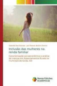 Inclusão das mulheres na renda familiar : Caracterização socioeconômica e análise de crenças em Assentamentos Rurais no município de Goiás, GO （2019. 124 S. 220 mm）