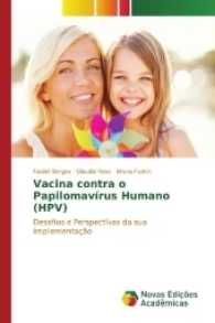 Vacina contra o Papilomavírus Humano (HPV) : Desafios e Perspectívas da sua implementação （2016. 80 S. 220 mm）
