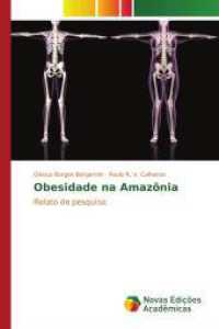 Obesidade na Amazônia : Relato de pesquisa （2016. 104 S. 220 mm）