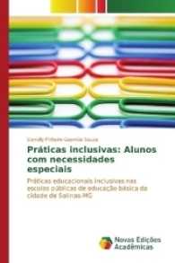 Práticas inclusivas: Alunos com necessidades especiais : Práticas educacionais inclusivas nas escolas públicas de educação básica da cidade de Salinas-MG （2016. 64 S. 220 mm）