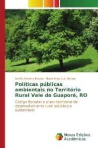 Políticas públicas ambientais no Território Rural Vale do Guaporé, RO : Código florestal e plano territorial de desenvolvimento rural solidário e sustentável （2016. 88 S. 220 mm）