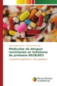 Moléculas da dengue: revisitando os inibidores da protease NS2B/NS3 : compostos peptídicos e não peptídicos （2016. 84 S. 220 mm）