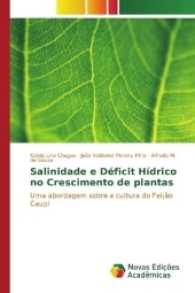 Salinidade e Déficit Hídrico no Crescimento de plantas : Uma abordagem sobre a cultura do Feijão Caupi （2016. 60 S. 220 mm）