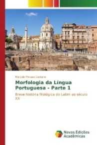 Morfologia da Língua Portuguesa - Parte 1 : Breve história filológica do Latim ao século XX （2016. 628 S. 220 mm）