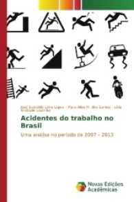 Acidentes do trabalho no Brasil : Uma análise no período de 2007 - 2013 （2016. 80 S. 220 mm）