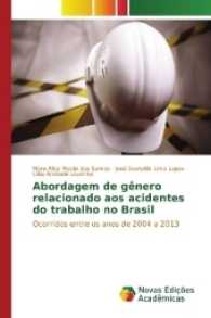 Abordagem de gênero relacionado aos acidentes do trabalho no Brasil : Ocorridos entre os anos de 2004 a 2013 （2016. 84 S. 220 mm）