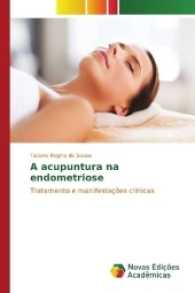 A acupuntura na endometriose : Tratamento e manifestações clínicas （2016. 60 S. 220 mm）